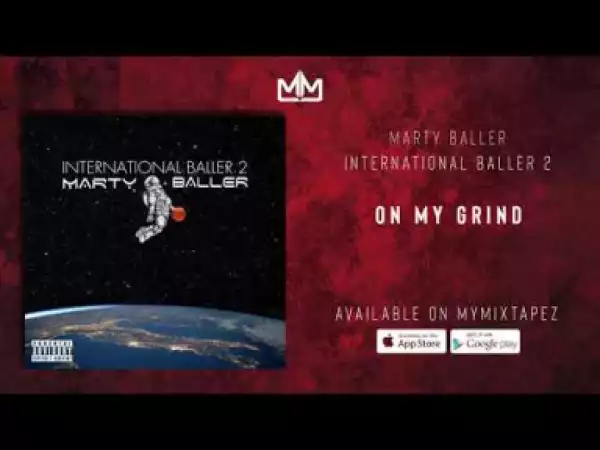 Marty Baller - On My Grind